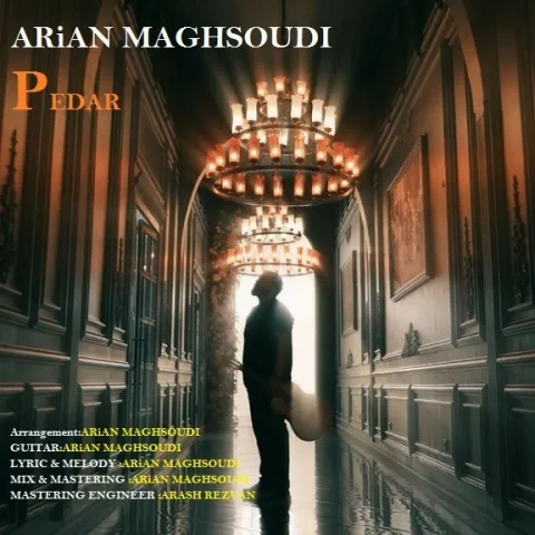 دانلود آهنگ جدید آرین مقصودی به نام پدر