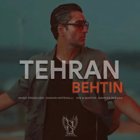 دانلود آهنگ جدید بهتین به نام تهران